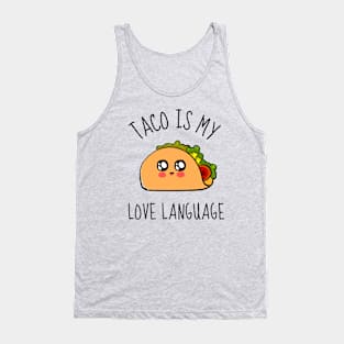 Taco Is My Love Language Funny Tank Top